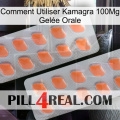 Comment Utiliser Kamagra 100Mg Gelée Orale 27